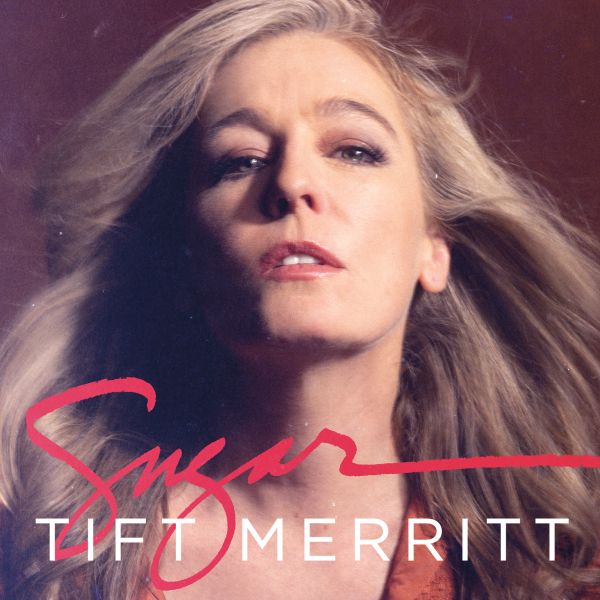 Tift Merritt – Sugar