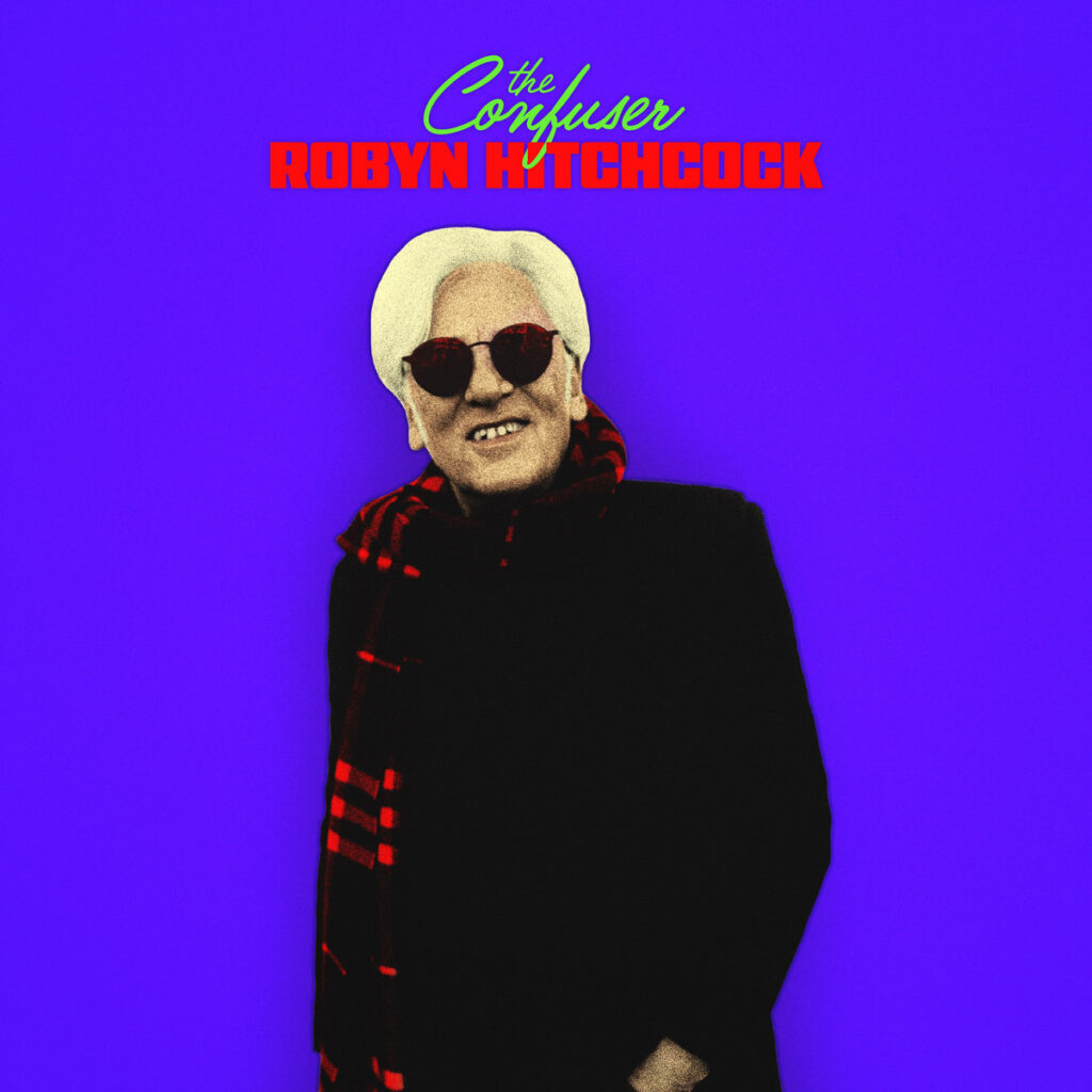 Robin Hitchcock – The Confuser