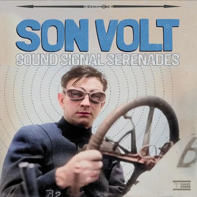Son Volt – Sound Signal Serenades