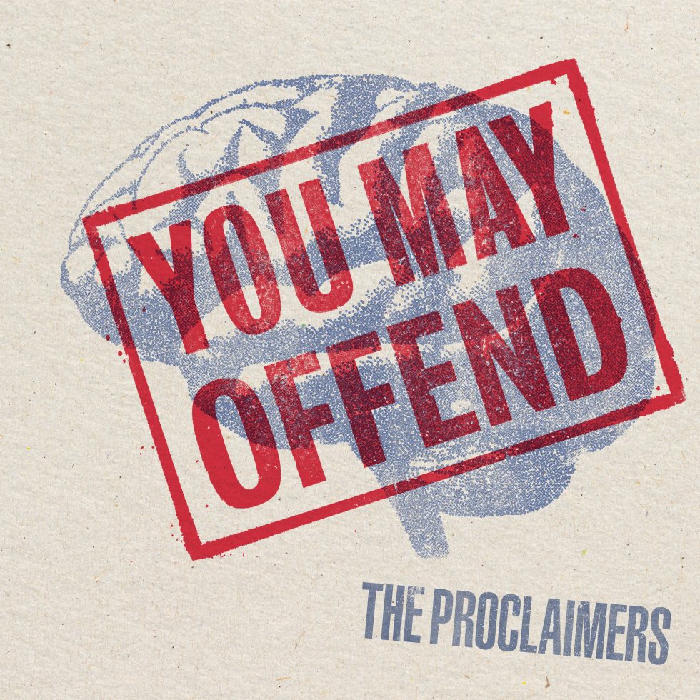 The Proclaimers – You May Offend