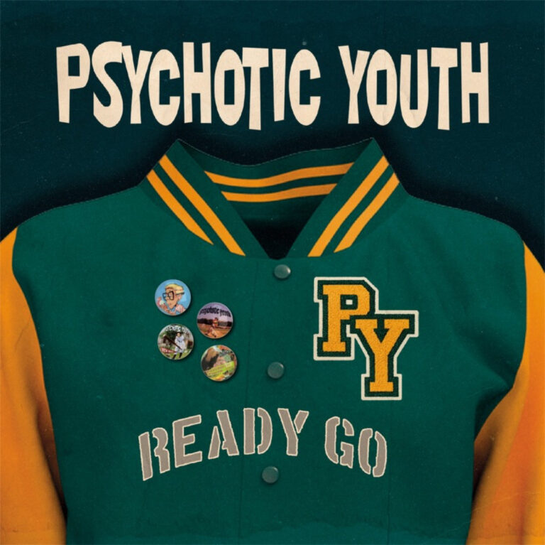 Psychotic Youth – Ready Go