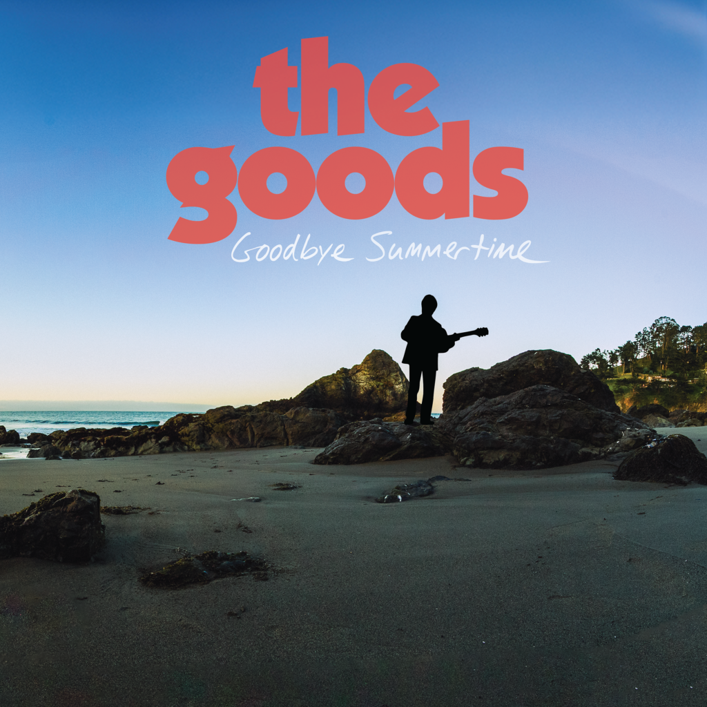 The Goods – Goodbye Summertime