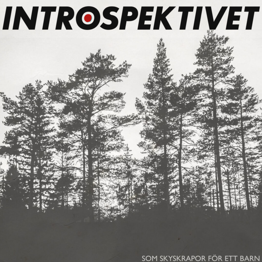 Introspektivet – Som skyskrapor för ett barn